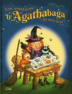 Les aventures d'Agathabaga la sorcière ! / Tome 3 / Ténor-Michaut / Editions Lito