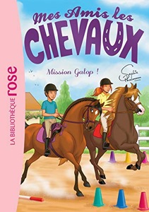 Mes amis les chevaux / Tome 27 / Mission galop ! / Sophie Thalmann / Bibliothèque Rose