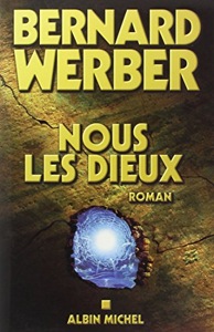 Nous les Dieux / Bernard Werber / Albin Michel