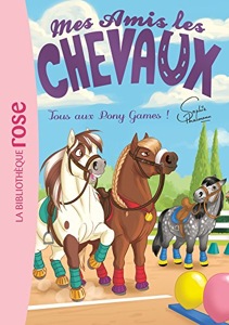 Mes amis les chevaux / Tome 20 / Tous aux Pony Games ! / Sophie Thalmann / Bibliothèque Rose