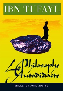 Le philosophe autodidacte / Ibn Tufayl / Editions Mille et Une nuits