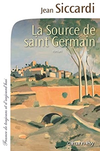 La source de Saint Germain / Jean Siccardi / Calmann-Lévy