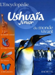 L'encyclopédie Ushuaïa Junior du monde vivant / Penelope Arlon / Hachette