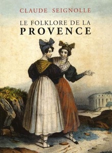 Le folklore de la Provence / Claude Seignolle / Editions Hesse