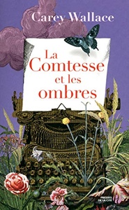La Comtesse et les ombres / Carey Wallace / Presses de la Cité