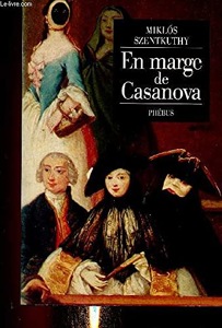 En marge de Casanova / Miklos Szentkuthy / Phébus