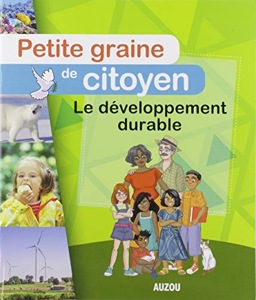 Petite graine de citoyen / Le développement durable / Auzou