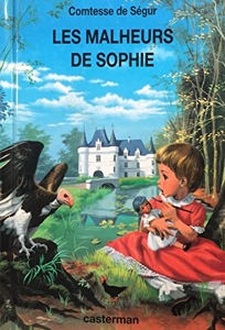 Les malheurs de Sophie / Comtesse de Ségur / Casterman