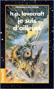 Je suis d'ailleurs / H.P. Lovecraft / Denoël