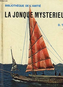 La jonque mystérieuse / D. Toury / Bibliothèque de l'Amitié
