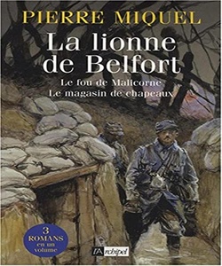La lionne de Belfort-Le fou de Malicorne-Le magasin de chapeaux / Pierre Miquel / L'Archipel