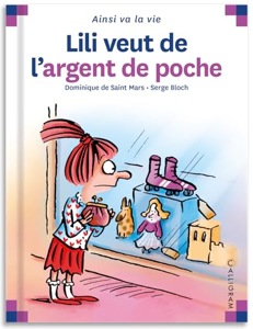 Lili veut de l'argent de poche / D. de Saint Mars-S. Bloch / Calligram