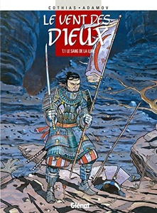 Le vent des dieux / Tome 1 : Le sang de la lune / Cothias-Adamov / Glénat