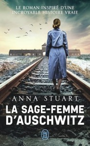 La sage-femme d'Auschwitz / Anna Stuart / J'ai Lu