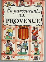 En parcourant la Provence / Marie Mauron / S.A.M. Les Beaux Livres