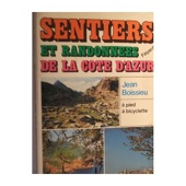 Sentiers et randonnées de la Côte d'Azur / A pied-A bicyclette / Jean Boissieu / Fayard
