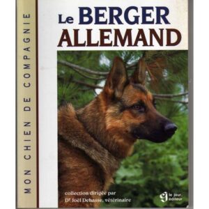 Le berger allemand / Dr Joël Dehasse / Le Jour