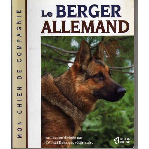 Le berger allemand / Dr Joël Dehasse / Le Jour