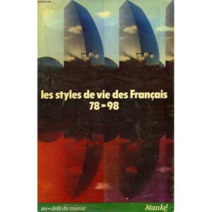 Les styles de vie des Français / 78-98 / Bernard Cathelat / Stanké