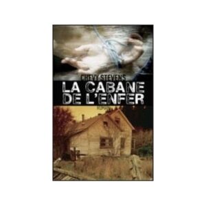 La cabane de l'enfer / Chevy Stevens / France Loisirs
