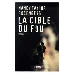 La cible du fou / Nancy Taylor Rosenberg / L'Archipel