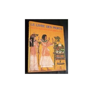 Le livre des morts / Papyrus égyptiens (1420-1100 av. J.-C.) / Evelyn Rossiter / Liber