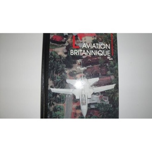 L'aviation britannique / Patrick Facon / Editions Atlas