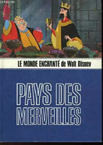 Le monde enchanté de Walt Disney / Pays des merveilles