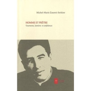 Homme et prêtre / Tourments, lumières et confidences / Michel-Marie Zanotti-Sorkine / Ad Solem