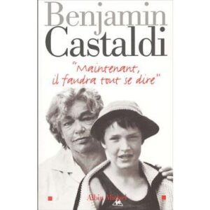 Maintenant, il faudra tout se dire / Benjamin Castaldi / Albin Michel