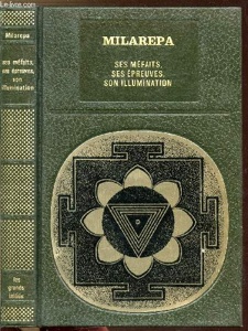 Milarepa : Ses méfaits, ses épreuves, son illumination / Jacques Bacot / Robert Laffont / Coll. Les Grands Initiés