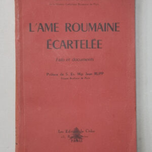 L'âme roumaine écartelée / Abbé Pierre Gherman / Les Editions du Cèdre