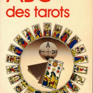 ABC des Tarots / Colette H. Silvestre / Jacques Grancher, Editeur
