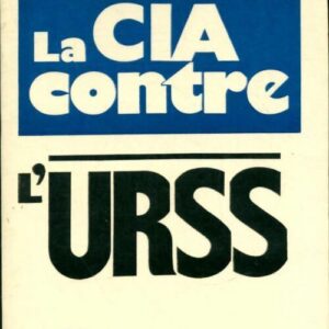 La CIA contre l'URSS / Nikolaï Yakovlev / Editions du Progrès