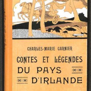 Contes et légendes du pays d'Irlande / Charles-Marie Garnier / Fernand Nathan